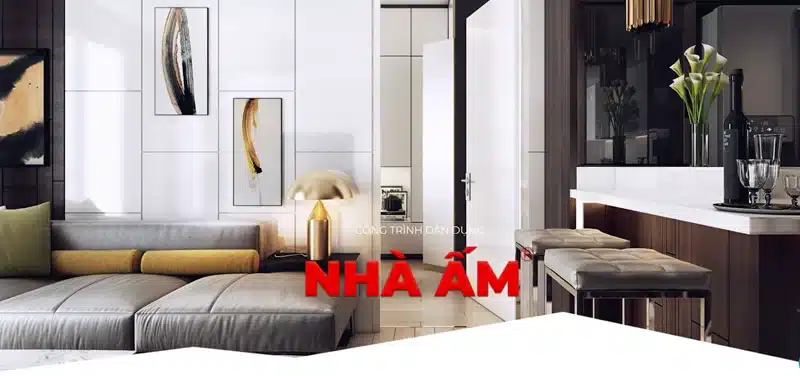 Công ty xây dựng Nội Thất Nhà Ấm đơn vị uy tín tại Quận 4