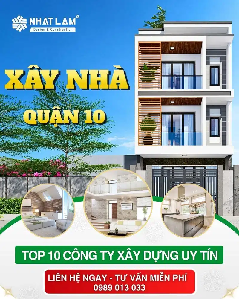 Xây dựng Nhật Lam, nhà thầu uy tín tại Quận 10